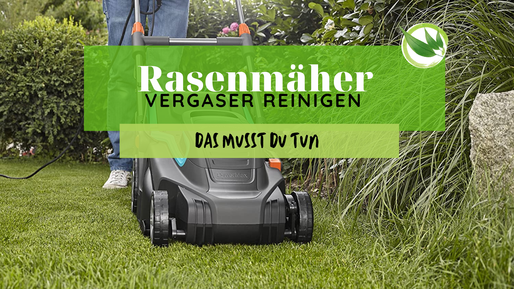 Rasenmäher Vergaser reinigen – Das musst Du tun