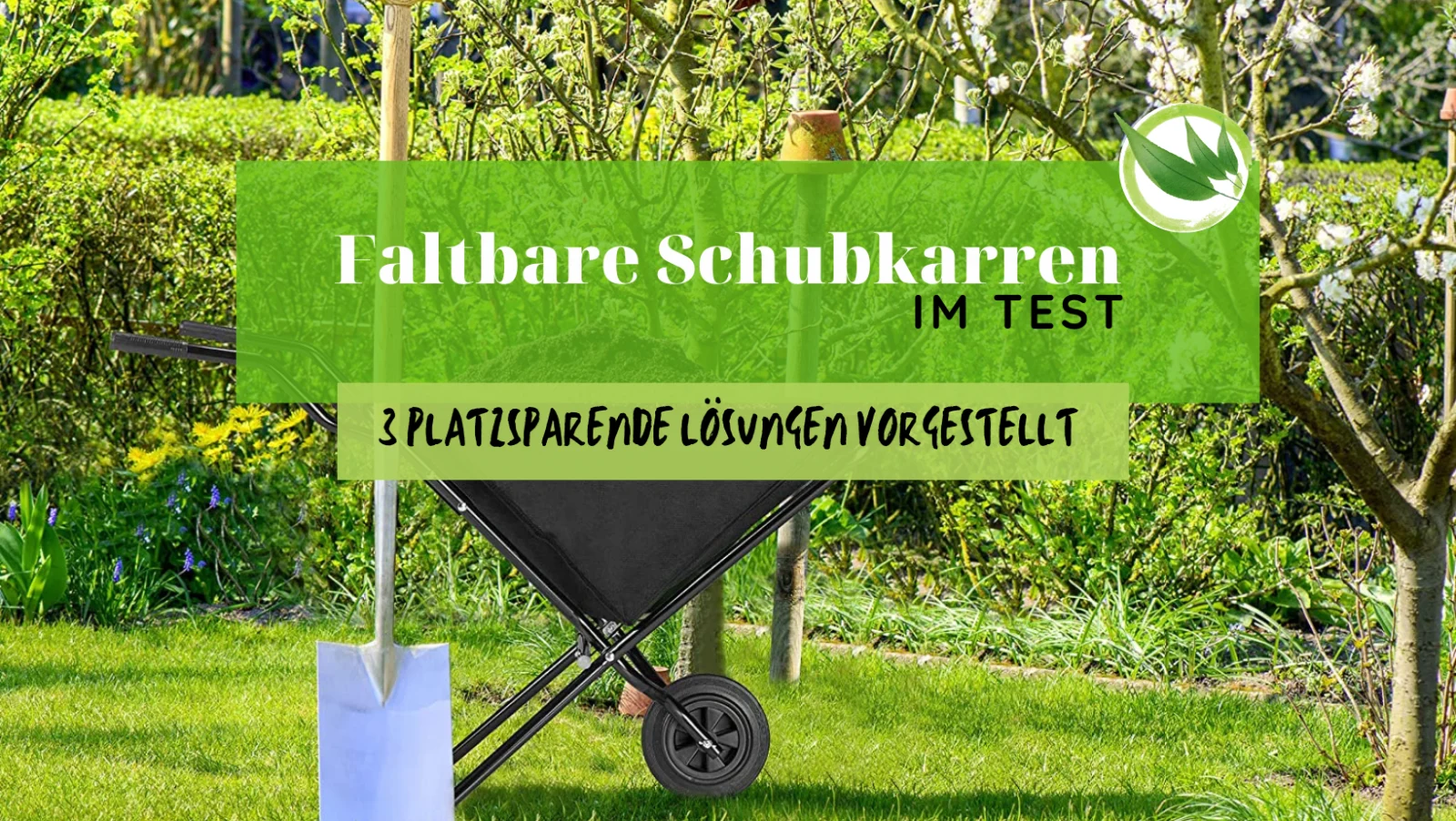 Faltbare Schubkarren im Test: 3 platzsparende Lösungen vorgestellt