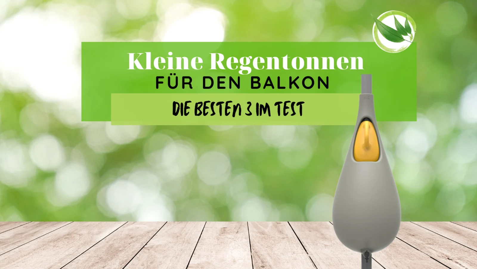 Kleine Regentonnen für den Balkon: Die besten 3 im Test 2026