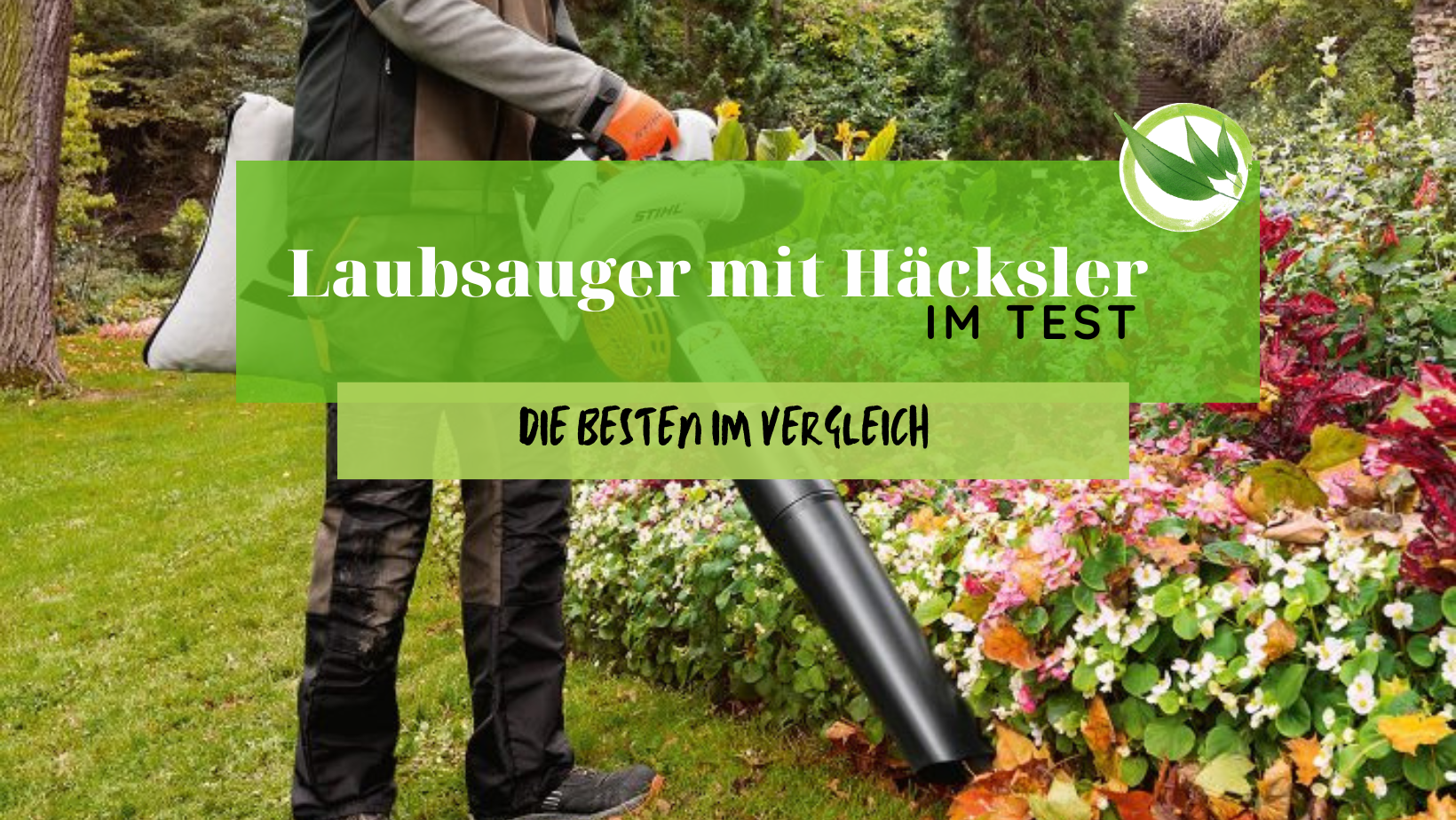 Laubsauger mit Häcksler im Test: Die Besten im Vergleich 2026